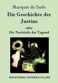 Cover image for Die Geschichte der Justine oder Die Nachteile der Tugend