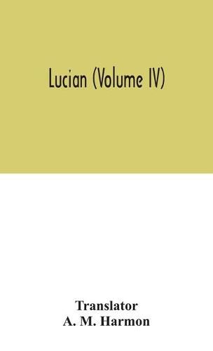 Cover image for Lucian (Volume IV)