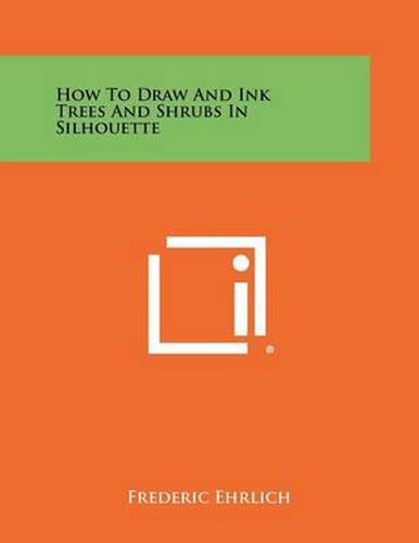 Cover image for How to Draw and Ink Trees and Shrubs in Silhouette