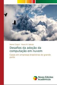 Cover image for Desafios da adocao da computacao em nuvem