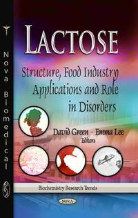 Cover image for Lactose: Structure, Food Industry Applications & Role in Disorders