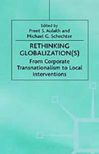 Cover image for Rethinking Globalization(S): From Corporate Transnationalism to Local Interventions