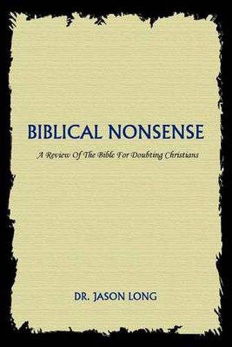 Cover image for Biblical Nonsense: A Review of the Bible for Doubting Christians