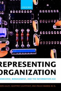 Cover image for Representing Organization: Knowledge, Management, and the Information Age