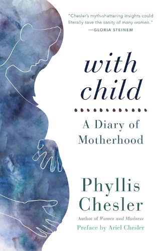 Cover image for With Child: A Diary of Motherhood