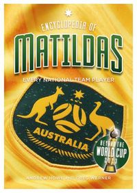 Cover image for Encyclopedia of Matildas: Beyond the World Cup 2023