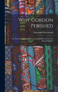 Cover image for Why Gordon Perished