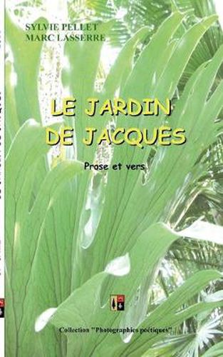 Cover image for Le Jardin de Jacques: Prose et vers