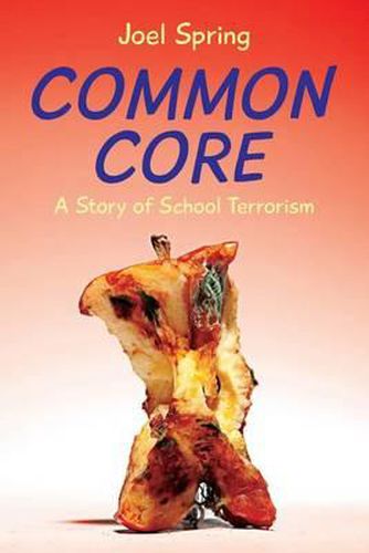 Cover image for Common Core: A Story of School Terrorism