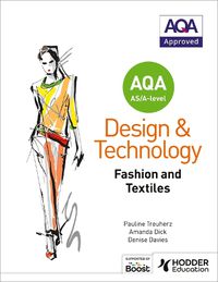 Cover image for AQA AS/A-Level Design and Technology: Fashion and Textiles