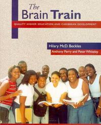 Cover image for Brain Train: Quality Higher Education Carribbean