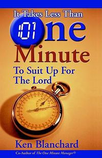 Cover image for It Takes Less Than One Minute to Suit Up for the Lord