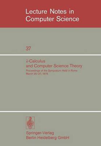 Cover image for -Calculus and Computer Science Theory: Proceedings of the Symposium Held in Rome March 25-27, 1975. IAC - CNR Istituto per le Applicazioni del Calcolo  Mauro Picone  of the Consiglio Nazionale delle Ricerche