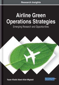 Cover image for Airline Green Operations Strategies: Emerging Research and Opportunities