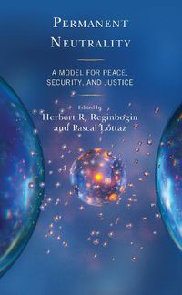 Cover image for Permanent Neutrality: A Model for Peace, Security, and Justice