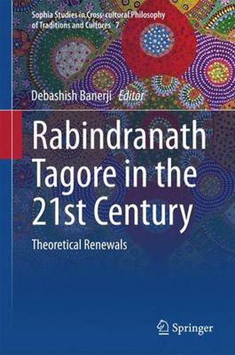 Cover image for Rabindranath Tagore in the 21st Century: Theoretical Renewals