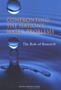 Cover image for Confronting the Nation's Water Problems: The Role of Research