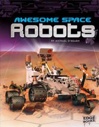 Cover image for Awesome Space Robots (Robots)