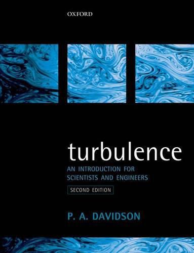 Turbulence: An Introduction for Scientists and Engineers