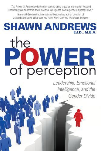 Cover image for The Power of Perception: Leadership, Emotional Intelligence, and the Gender Divide