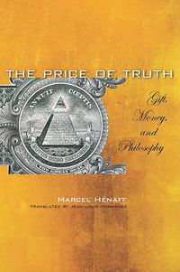 Cover image for The Price of Truth: Gift, Money, and Philosophy