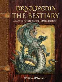 Cover image for Dracopedia - The Bestiary: An Artist's Guide to Creating Mythical Creatures