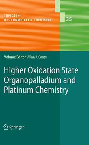 Cover image for Higher Oxidation State Organopalladium and Platinum Chemistry