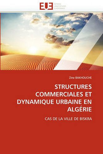 Cover image for Structures Commerciales Et Dynamique Urbaine En Alg Rie