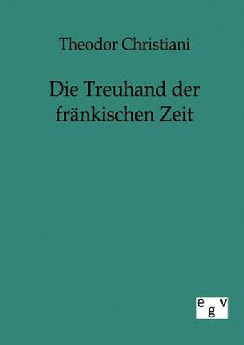 Cover image for Die Treuhand der frankischen Zeit