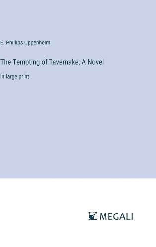 Cover image for The Tempting of Tavernake; A Novel