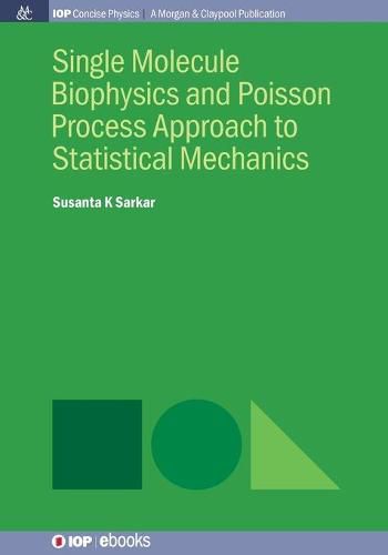 Cover image for Single Molecule Biophysics and Poisson Process Approach to Statistical Mechanics