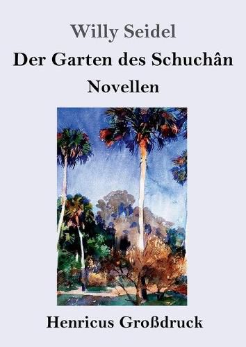 Cover image for Der Garten des Schuchan (Grossdruck): Novellen