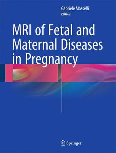 Cover image for MRI of Fetal and Maternal Diseases in Pregnancy