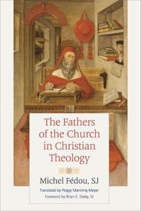 Cover image for The Fathers of the Church in Christian Theology