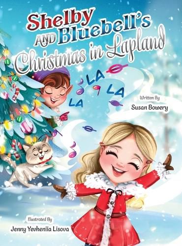Cover image for Shelby and Bluebell's Christmas in Lapland