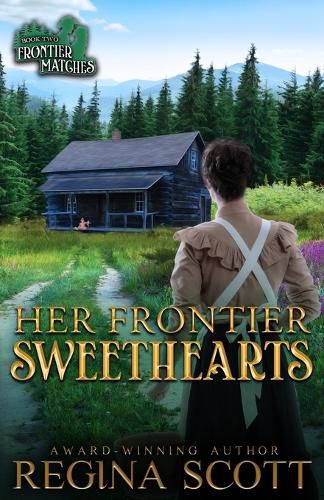 Cover image for Her Frontier Sweethearts