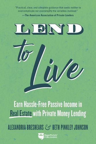Cover image for Lend to Live: Earn Hassle-Free Passive Income in Real Estate with Private Money Lending