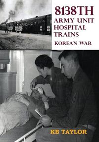 Cover image for 8138th Army Unit Hospital Trains