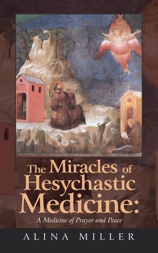 Cover image for The Miracles of Hesychastic Medicine