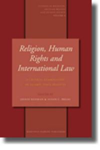 Cover image for Religion, Human Rights and International Law: A Critical Examination of Islamic State Practices