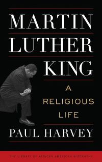 Cover image for Martin Luther King: A Religious Life