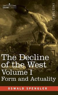 Cover image for Decline of the West, Volume I: Form and Actuality