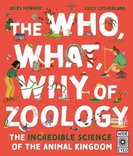 Cover image for The Who, What, Why of Zoology: The Incredible Science of the Animal Kingdom