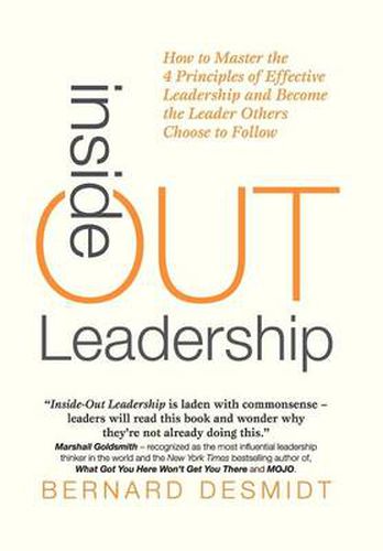 Cover image for Inside-Out Leadership: How to Master the 4 Principles of Effective Leadership and Become a Leader Others Choose to Follow