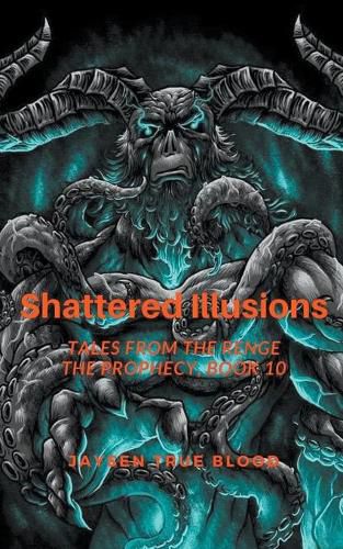 Cover image for Shattered Illusions: Tales From The Renge: The Prophecy, Book 10