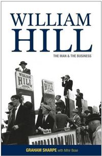 Cover image for William Hill: The Man & the Business