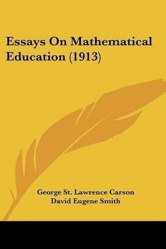 Cover image for Essays on Mathematical Education (1913)