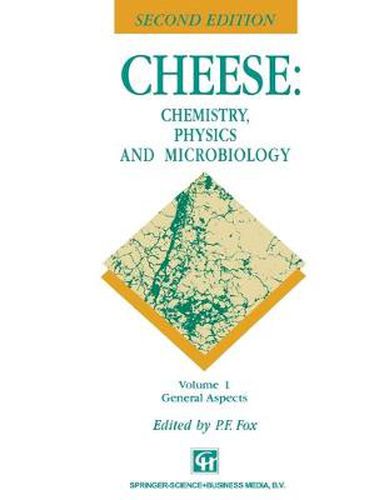 Cover image for Cheese: Chemistry, Physics and Microbiology: Volume 1 General Aspects