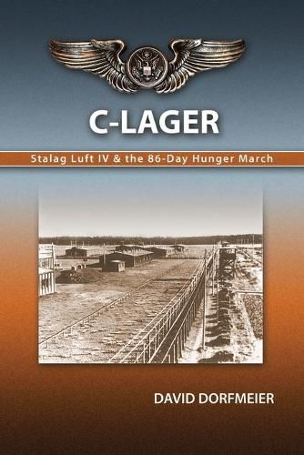 Cover image for C-Lager: Stalag Luft IV & the 86-Day Hunger March