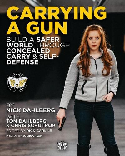 Cover image for Carrying a Gun: Build a Safer World Through Concealed Carry and Self-Defense